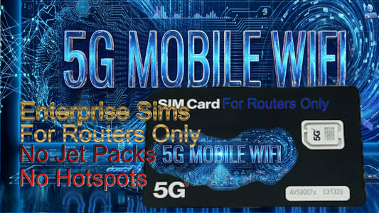 5G Unlimited Data Sim Cards For Routers & CPE Units